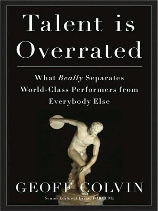 Title details for Talent Is Overrated by Geoff Colvin - Available